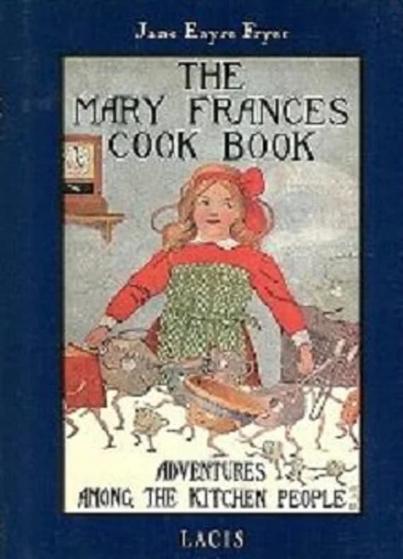 none - The Mary Frances Cook Book; or; Adventures Among the Kitchen People