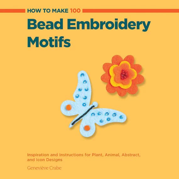 none - SALE - How to Make 100 Bead Embroidery Motifs: Inspiration and Instructions for Plant; Animal; Abstract; and Icon Designs
