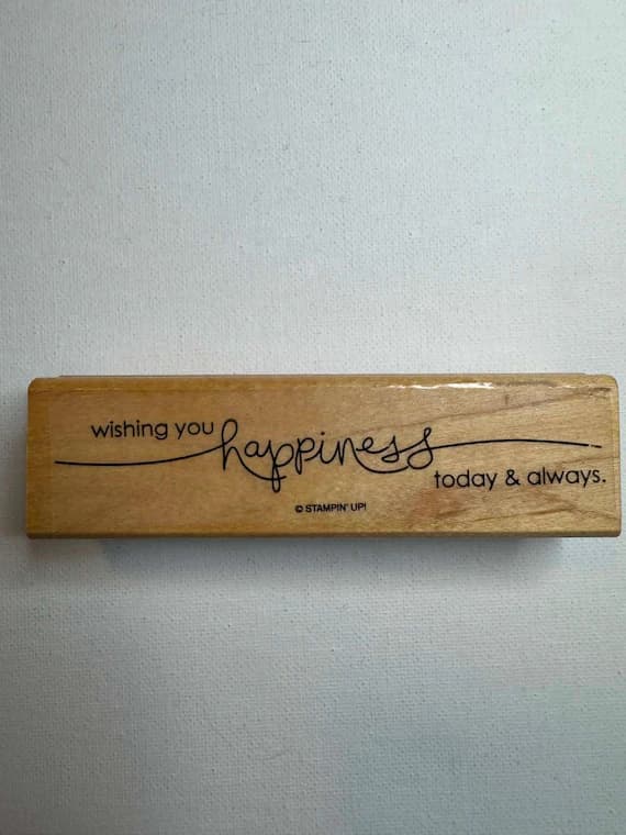 none - 1.25"x4.5" "Wishing you happiness today and always" wood Mounted Rubber stamp By Stampin up!