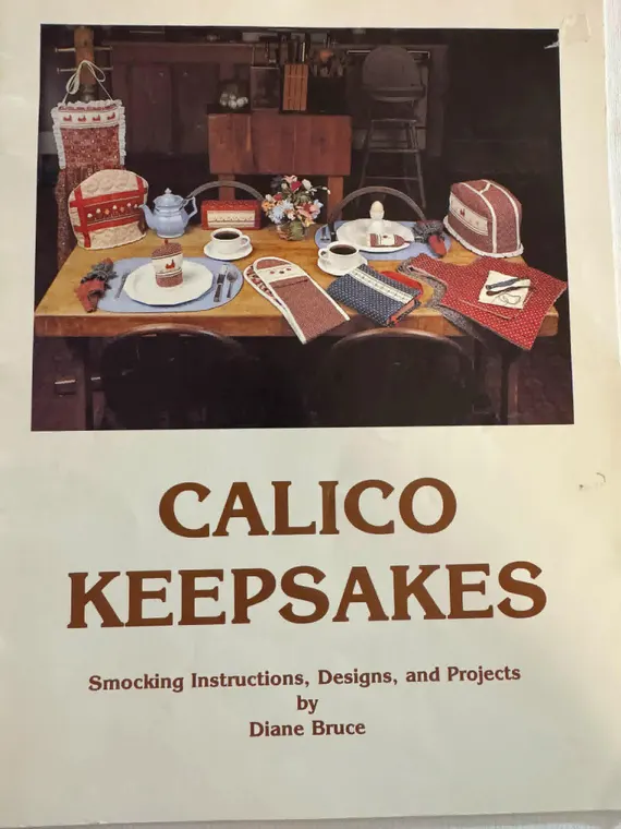 none - Calico Keepsakes - smocking instructions; designs; and projects by Diane Bruce Vintage