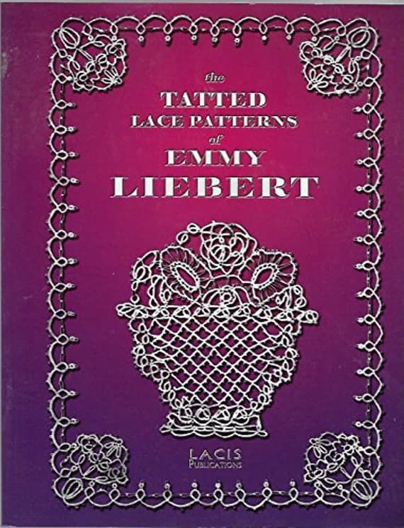 none - The Tatted Lace Patterns by Emmy Liebert